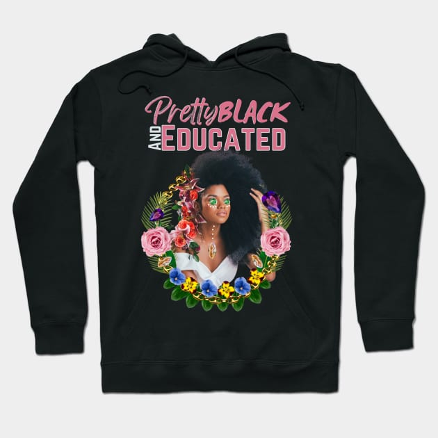 Pretty Black And Educated Melanin Queen Hoodie by Hypnotic Highs